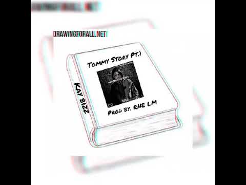 Kay Bizz - Tommy Story Pt.1 (PROD BY. RNE LM) Previw #900bloccababyepvol.1