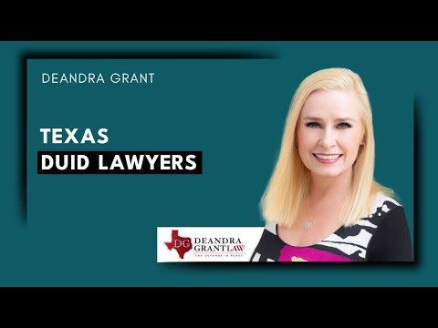 Texas DUID Lawyers | Deandra Grant Law – Get the Legal Help You Need Today | Call Now!