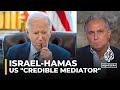 Biden administration cannot credibly mediate between ally Israel and Hamas: Marwan Bishara