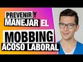 aprende a prevenir y manejar el mobbing o acoso laboral 3 tips