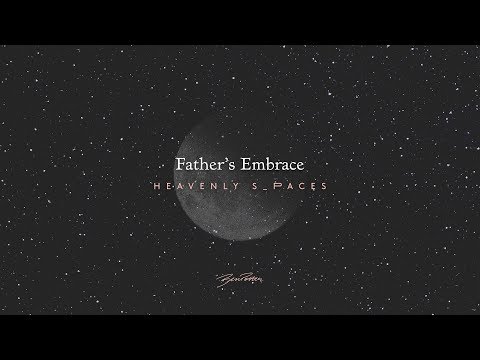 Father's Embrace - Ben Potter - Heavenly Spaces track 6/16