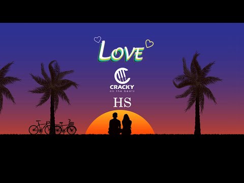 HS - " LOVE " - ( prod. cracky! )