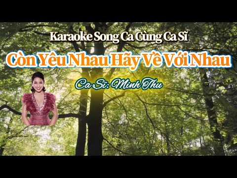 110. Còn Yêu Nhau Hãy Về Với Nhau