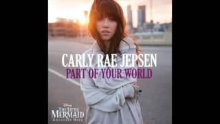 Carly Rae Jepsen   Part of Your World Audio
