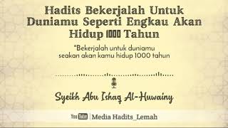 Download lagu Hadits Lemah Bekerjalah Untuk Duniamu Seakan Akan Engkau Akan Hidup Selamanya mp3 Download lagu Hadits Lemah Bekerjalah Untuk Duniamu Seakan Akan Engkau Akan Hidup Selamanya mp3