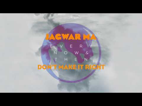 Video Don't Make It Right (Audio) de Jagwar Ma