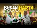 BUKAN HARTA SEMATA POP ROHANI CIPT PAROB
