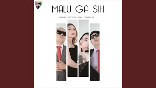 Download lagu Malu Ga Sih mp3