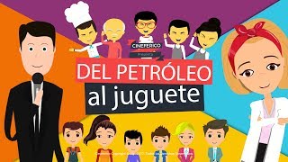 DEL PETROLEO AL JUGUETE - Cortometraje Animado Educativo