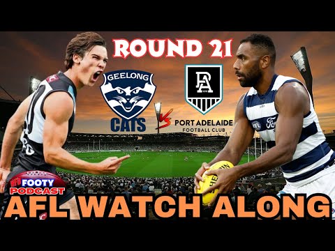 AFL WATCH ALONG | ROUND 21 | GEELONG CATS VS PORT ADELAIDE POWER