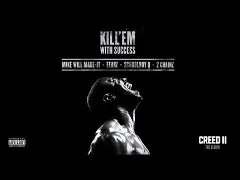 Eearz, ScHoolboy Q, 2 Chainz, Mike WiLL Made-It - Kill 'Em With Success (Lyrics)