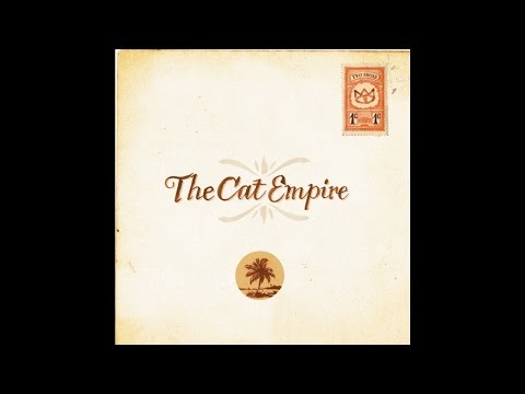 The Cat Empire - Protons, Neutrons, Electrons (Official Audio)