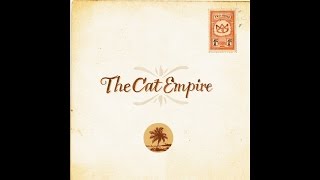 The Cat Empire - Protons Neutrons Electrons
