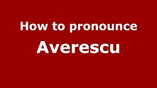 How to pronounce Averescu