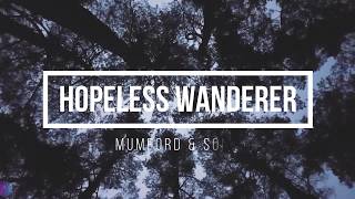 Hopeless wanderer // Mumford &amp; sons subtitulada en español