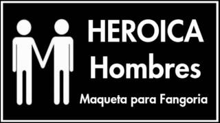Heroica - Hombres