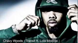 Chevy Woods - Transit ft. Lola Monroe (Prod. By Young Jerz)