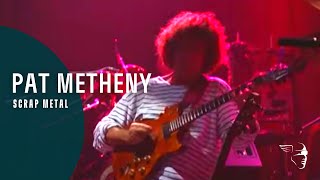 Pat Metheny - Scrap Metal (Speaking Of Now Live)