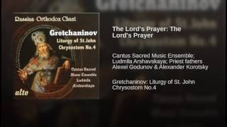 The Lord's Prayer (Grechaninov) - Cantus Sacred Music Ensemble