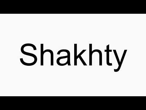 How to pronounce Shakhty