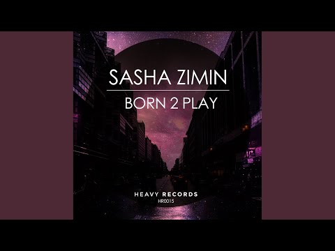 Born 2 Play (Original Mix)