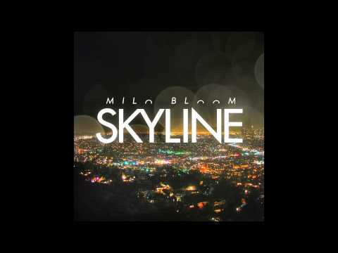 Milo Bloom- Skyline