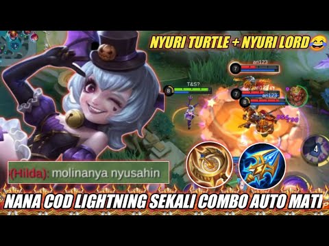 NANA COD LIGHTNING SEKALI COMBO AUTO MATI !!! NYURI TURTLE & LORD‼️ BUILD NANA TERSAKIT 2023 - MLBB
