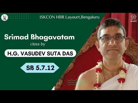 SB : 5.7.12 || H.G. VASUDEV SUTA DAS ||