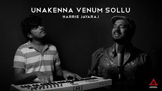 UNAKENNA VENUM SOLLU - COVER  Harris Jayaraj | Sabari | Deepak | Theerej