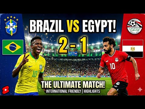 Brazil 2-1 Egypt 