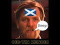 Obi-Wan Kenobi with a Scottish Accent