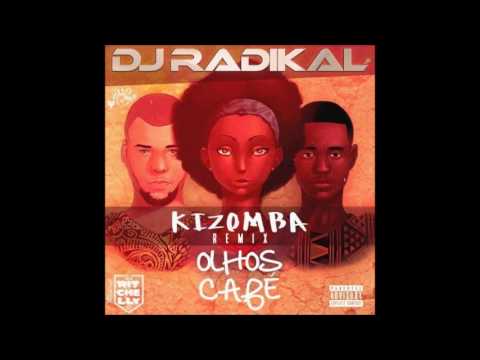 Olhos Café - Kizomba Remix - Dj Radikal