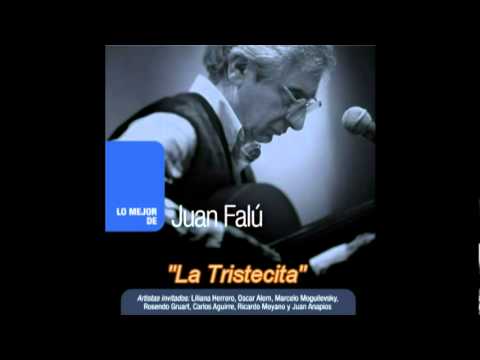 Juan Falú - La Tristecita