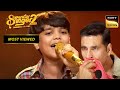 Mani की Singing से हुए Akshay Kumar Emotional | Superstar Singer 2 | Most Viewed