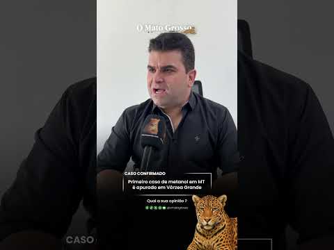 Primeiro caso de metanol em MT é apurado em Várzea Grande