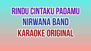 Download lagu RINDU CINTAKU PADAMU NIRWANA BAND - KARAOKE ORIGINAL mp3