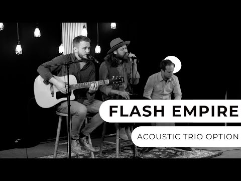 Flash Empire - Acoustic Trio