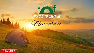 10 Best Places to Camp In Minnesota