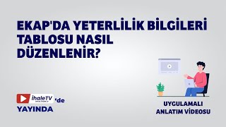 "EKAP'da Yeterlilik Bilgileri Tablosu Nasıl Düzenlenir?" Uygulamalı An