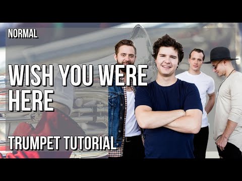 How to play Wish You Were Here by Lukas Graham ft Khalid on Trumpet (Tutorial)