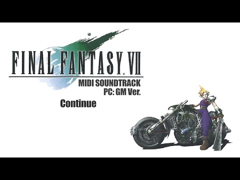 Final Fantasy VII (1998/PC) MIDI GM Ver. － Continue