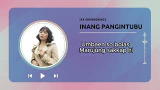 Download lagu Inang Pangintubu lirik - Ika Siringoringo mp3