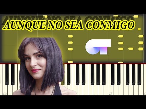 Natalia (OT 2018) - Aunque No Sea Conmigo | Piano Tutorial / Cover Video