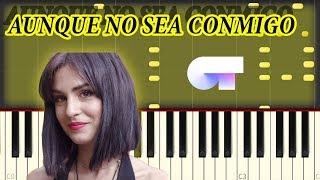 Natalia (OT 2018) - Aunque No Sea Conmigo | Piano Tutorial / Cover