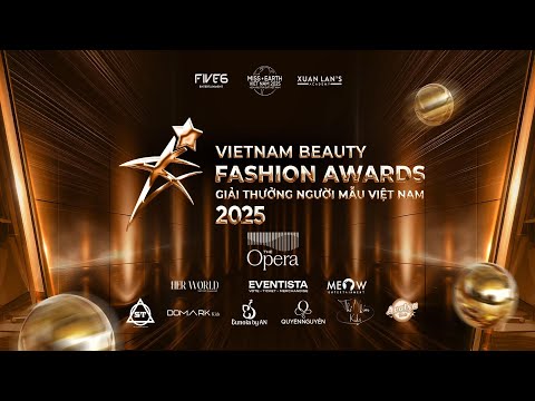 🔴 TRỰC TIẾP | VIETNAM BEAUTY FASHION AWARDS - GIẢI THƯỞNG NGƯỜI MẪU VIỆT NAM 2025