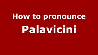 How to pronounce Palavicini