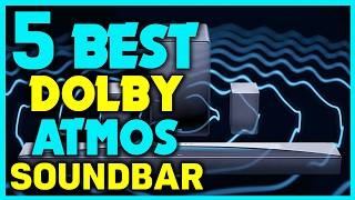 ✅Best Dolby Atmos Soundbars 2025 - Best Soundbars With Dolby Atmos ( Review and Buying Guide )