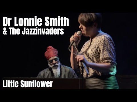 Dr Lonnie Smith & The Jazzinvaders - Little Sunflower - Live @ Lantaren Venster Rotterdam