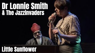 Dr Lonnie Smith & The Jazzinvaders - Little Sunflower - Live @ Lantaren Venster Rotterdam