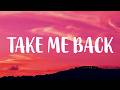 Kygo, Max McNown -Take Me Back (Lyrics)